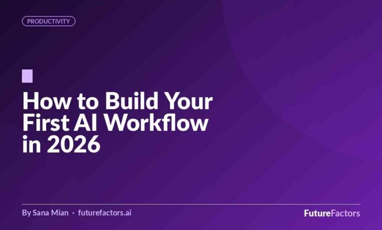 How to Build Your First AI Workflow in 2026 (No Technical Background Required)