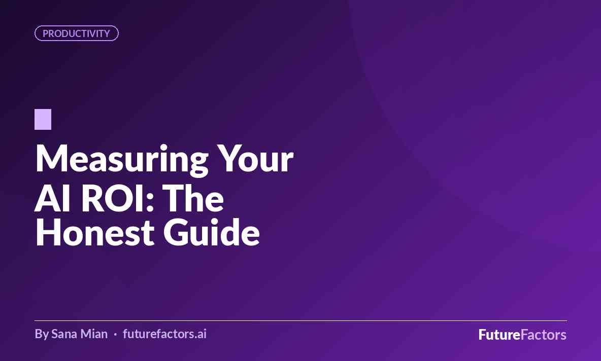 The Honest Guide to Measuring Your AI ROI