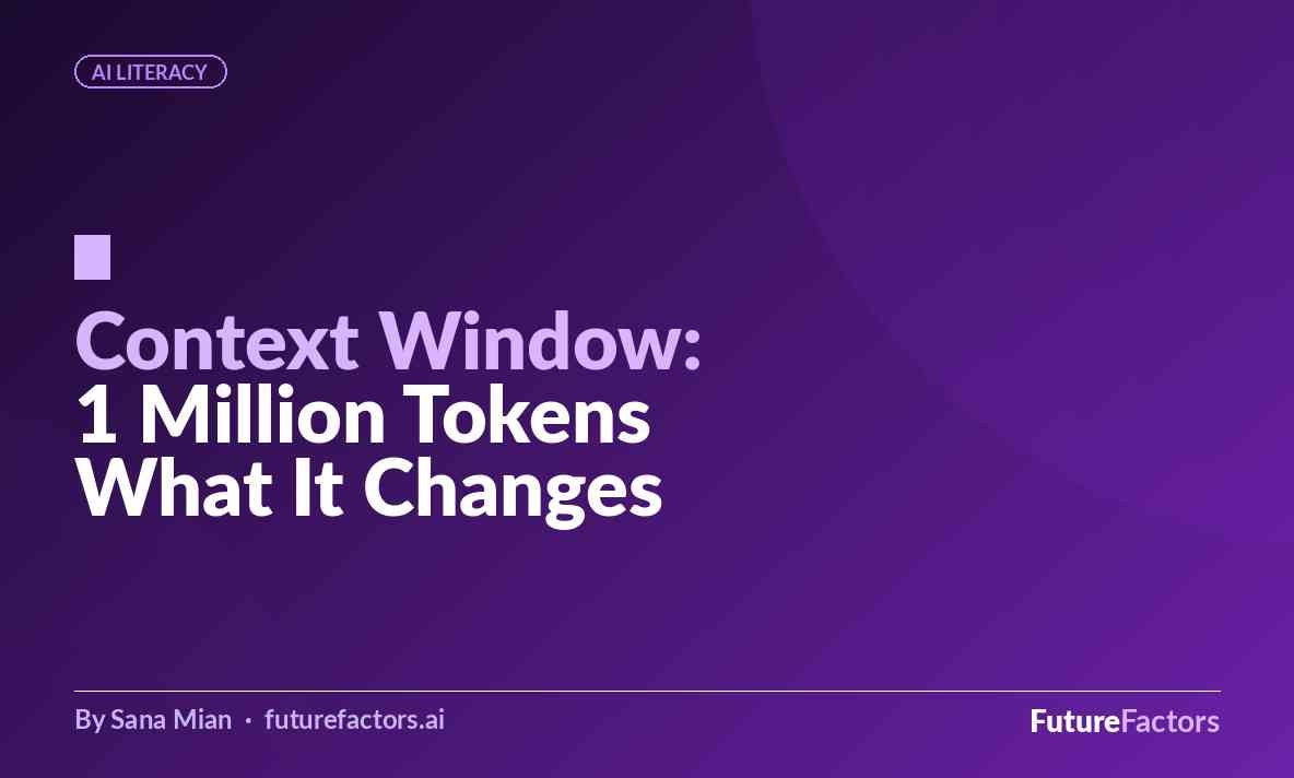 What a 1-Million-Token Context Window Actually Changes for Your Work