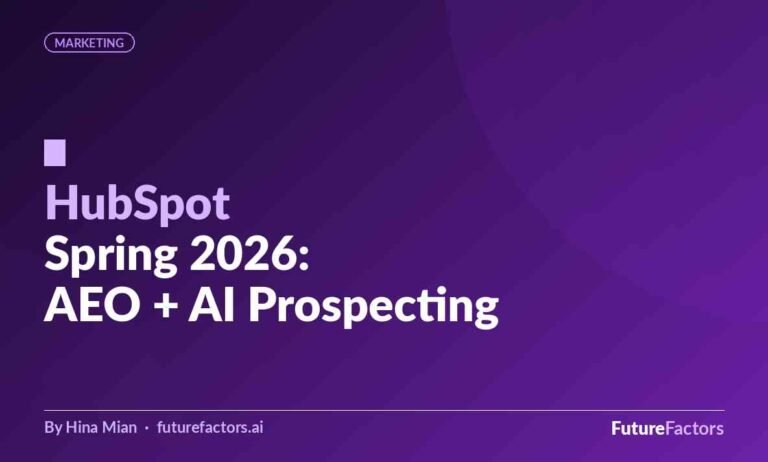 HubSpot Spring 2026 Spotlight: The AEO Tool, AI Prospecting Agent, and What Actually Matters