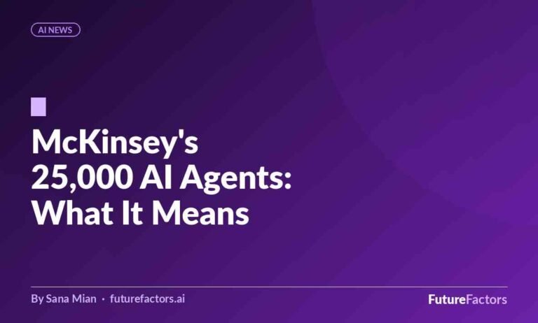 McKinsey Now Has 25,000 AI Employees. Here’s What It Means for the Rest of Us.