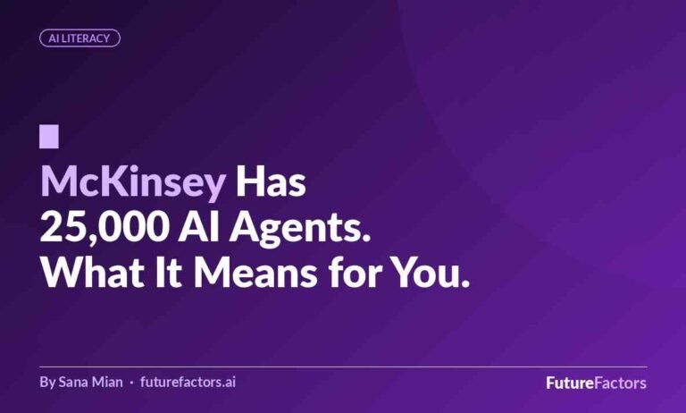 McKinsey Now Has 25,000 AI Agents. Here’s What That Means for the Rest of Us.