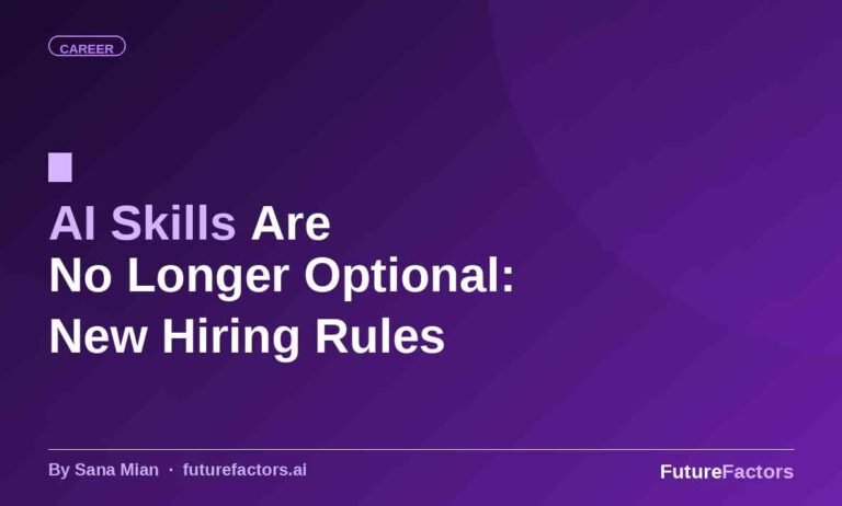AI Skills Are No Longer Optional: What the New Hiring Rules Mean for Your Career