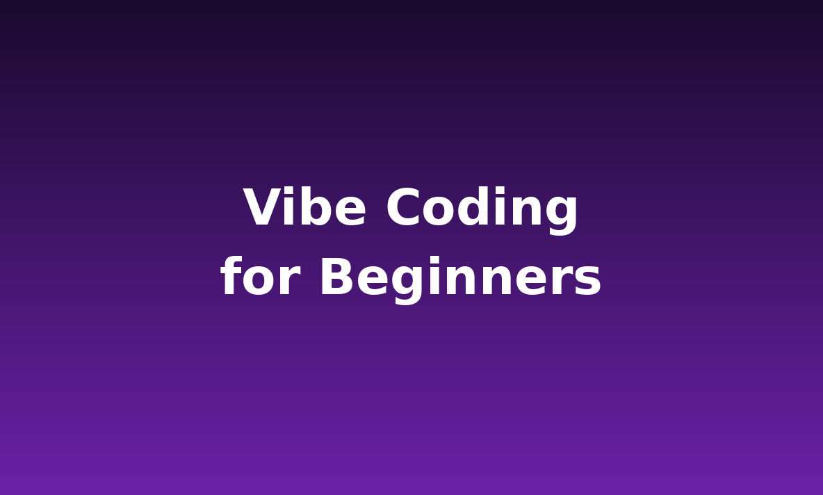 Vibe Coding for Beginners: How Non-Technical Professionals Are Building Apps Without Writing Code
