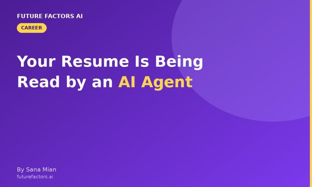 Your Resume Is Being Read by an AI Agent