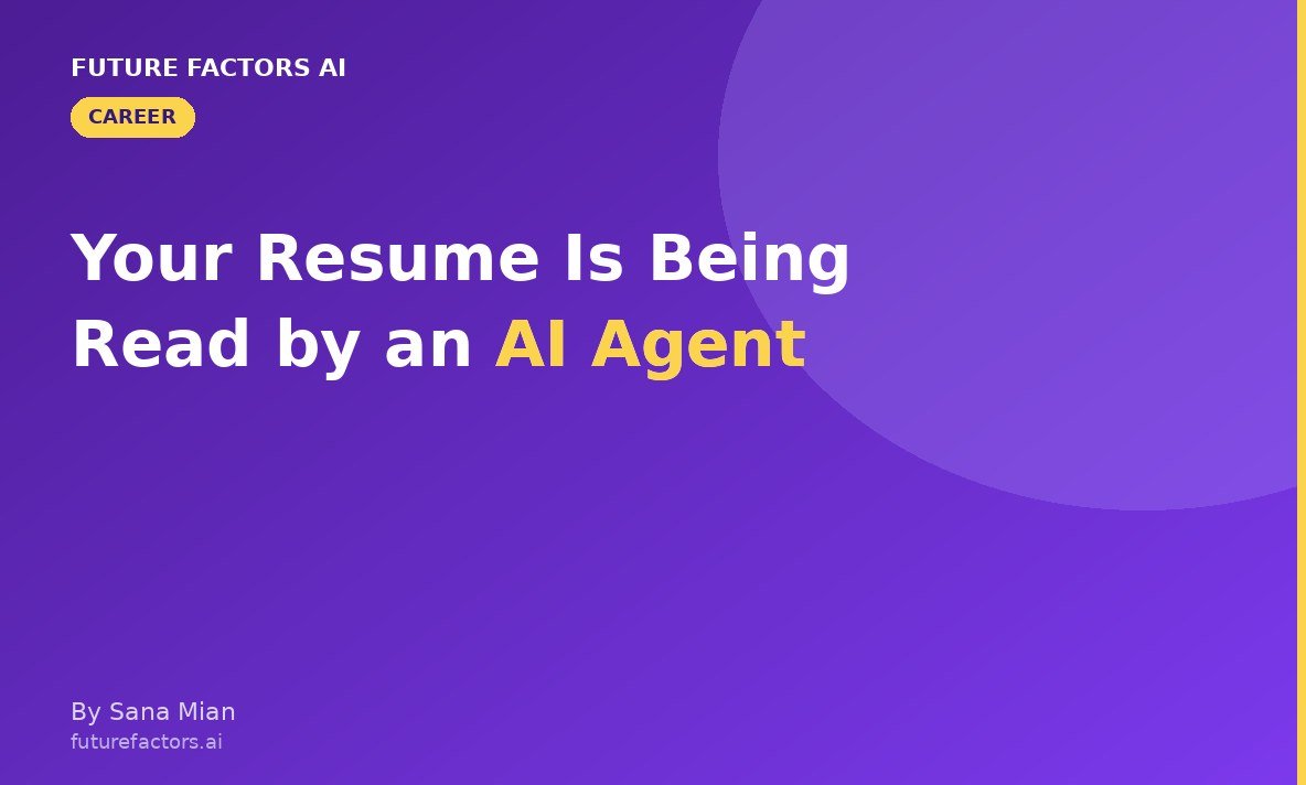 Your Resume Is Being Read by an AI Agent: What That Means for Your Next Job Application