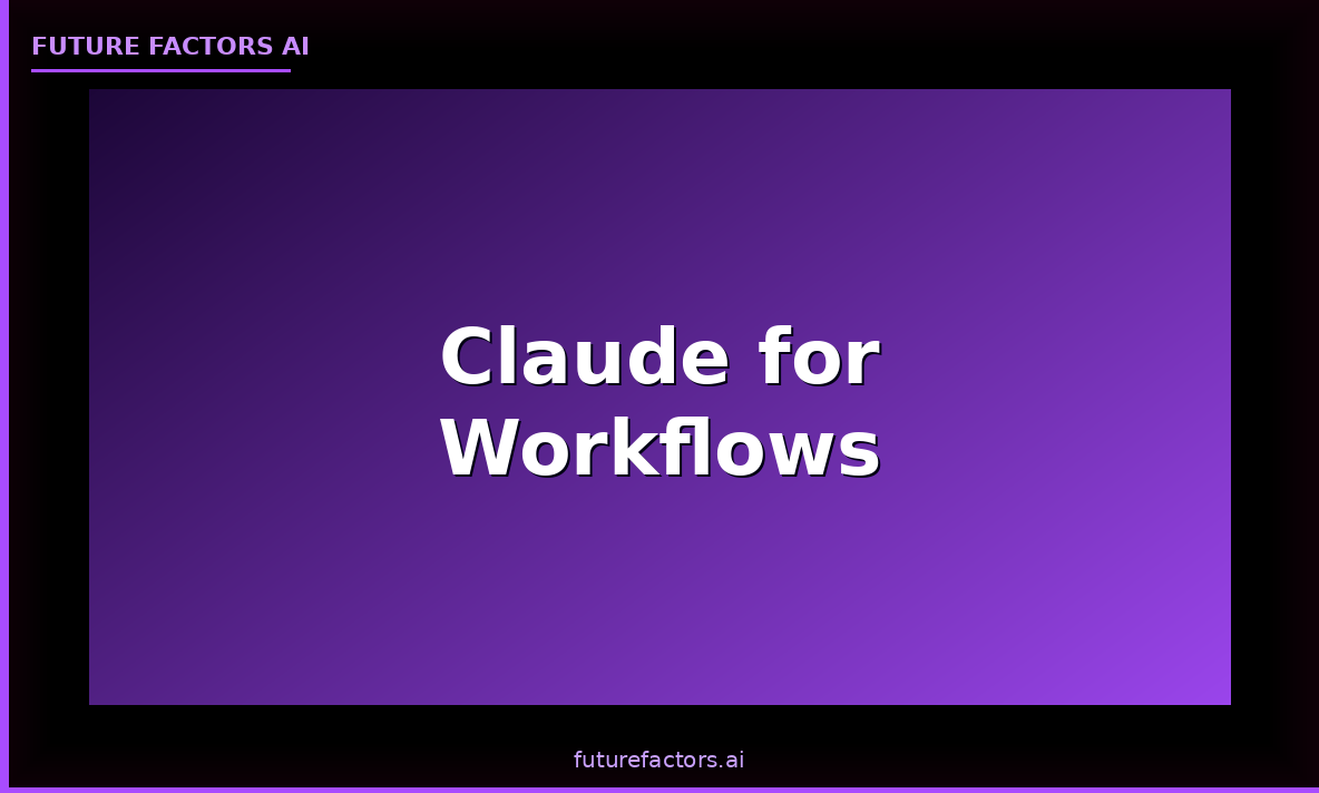 Claude for Workflows