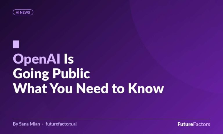 OpenAI Is Going Public: What Every Professional Who Uses ChatGPT Needs to Know