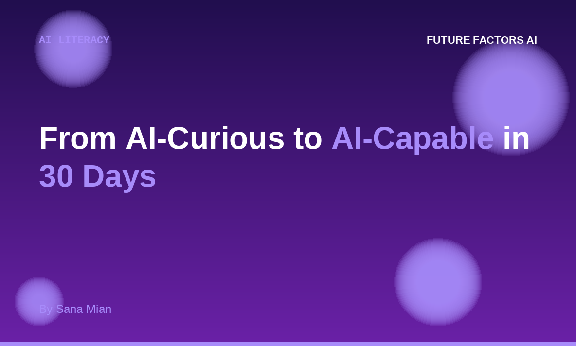 From AI-Curious to AI-Capable in 30 Days