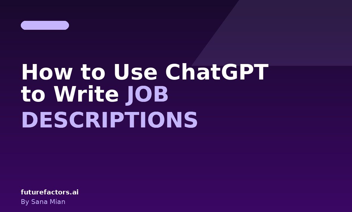 How to Use ChatGPT to Write Job Descriptions That Attract Great Candidates