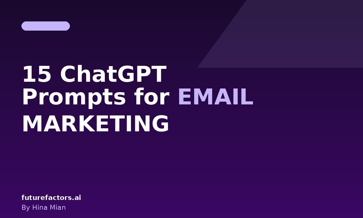 15 ChatGPT Prompts for Email Marketing Your Team Can Use Today