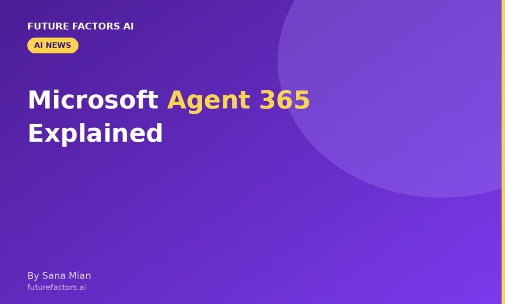 Microsoft Agent 365 Explained
