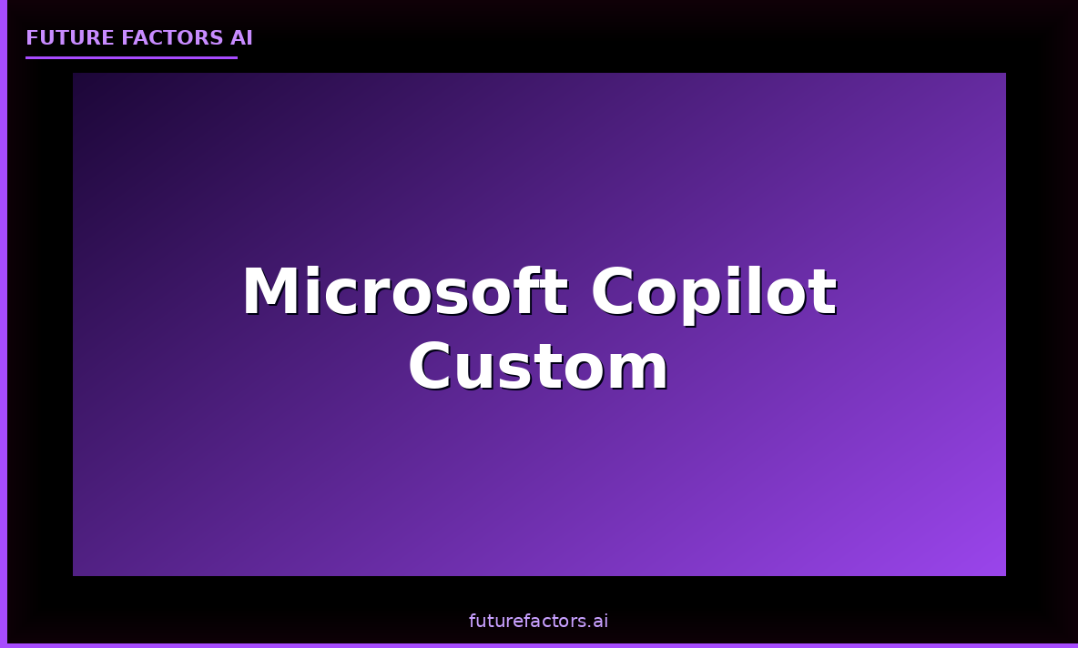 Microsoft Copilot — Custom