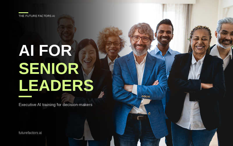AI for Senior Leaders - The Future Factors AI thumbnail