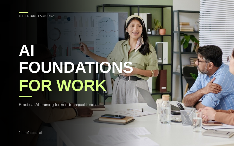 AI Foundations For Work - The Future Factors AI thumbnail
