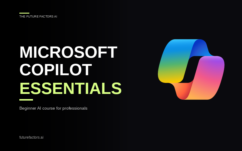 Microsoft Copilot Essentials course thumbnail - The Future Factors AI