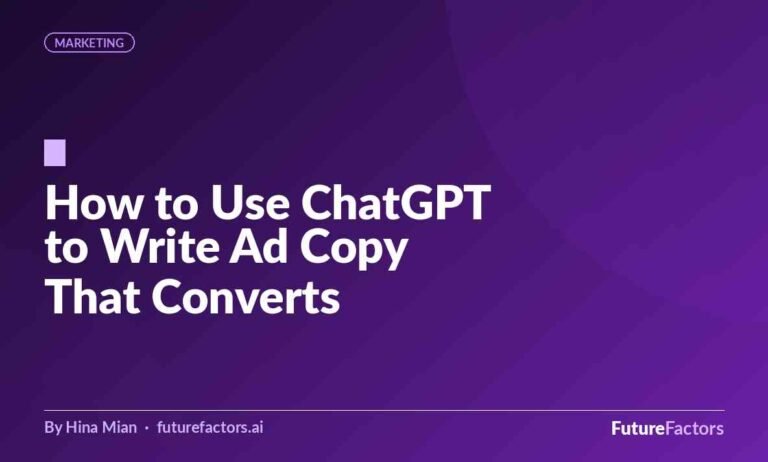 How to Use ChatGPT to Write Ad Copy That Converts (With Prompts)