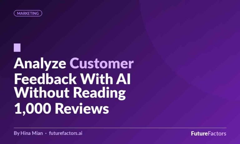 How to Analyze Customer Feedback With AI (Without Reading 1,000 Reviews Yourself)
