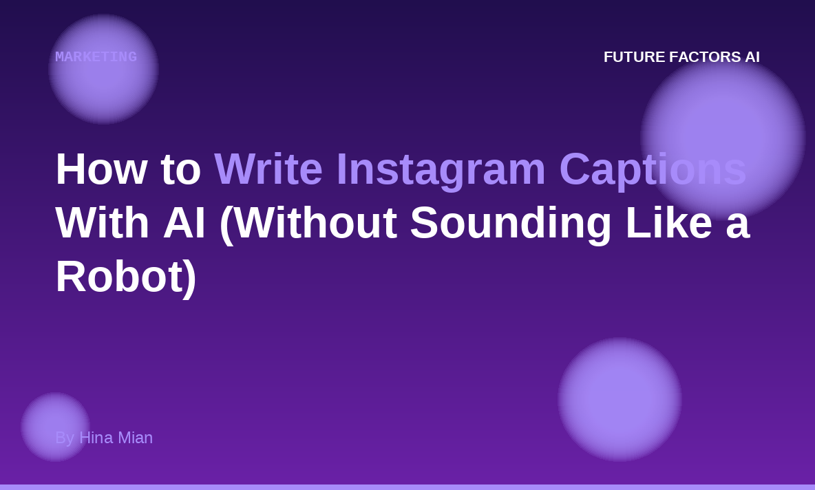 How to Write Instagram Captions With AI (Without Sounding Like a Robot)