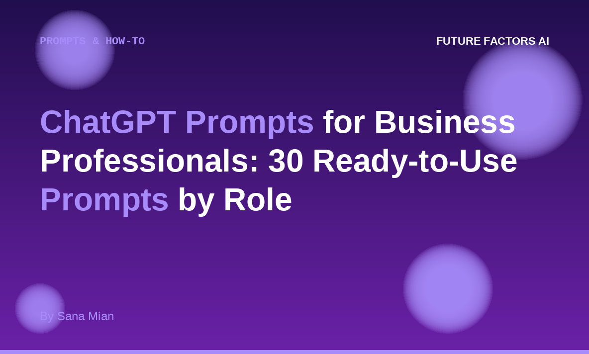 ChatGPT Prompts for Business Professionals: 30 Ready-to-Use Prompts by Role