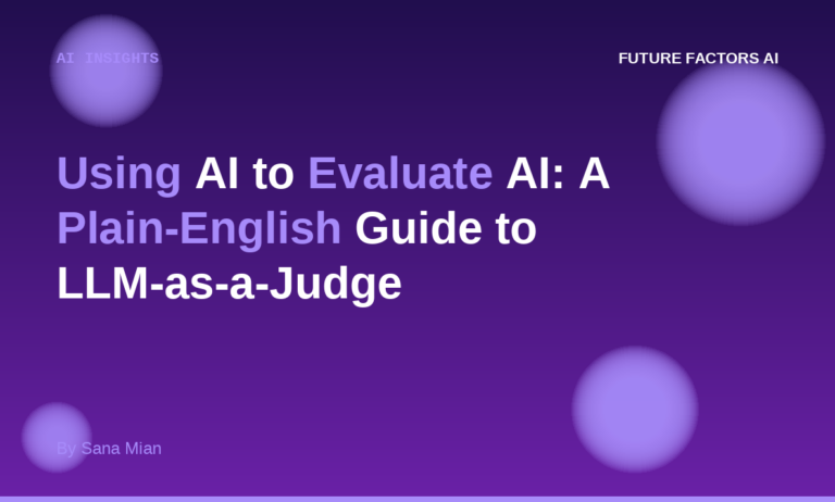 Using AI to Evaluate AI: A Plain-English Guide to LLM-as-a-Judge