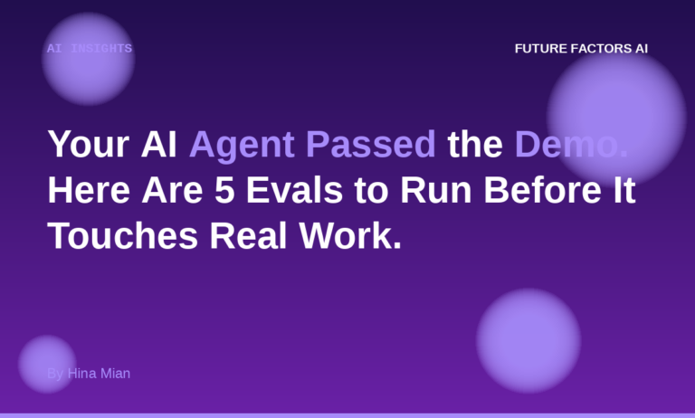 Your AI Agent Passed the Demo. Here Are 5 Evals to Run Before It Touches Real Work.