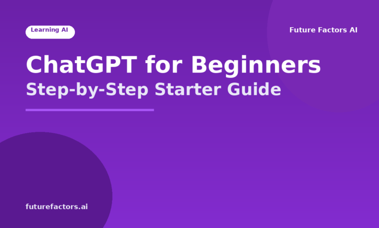 ChatGPT for Beginners: A Step-by-Step Starter Guide