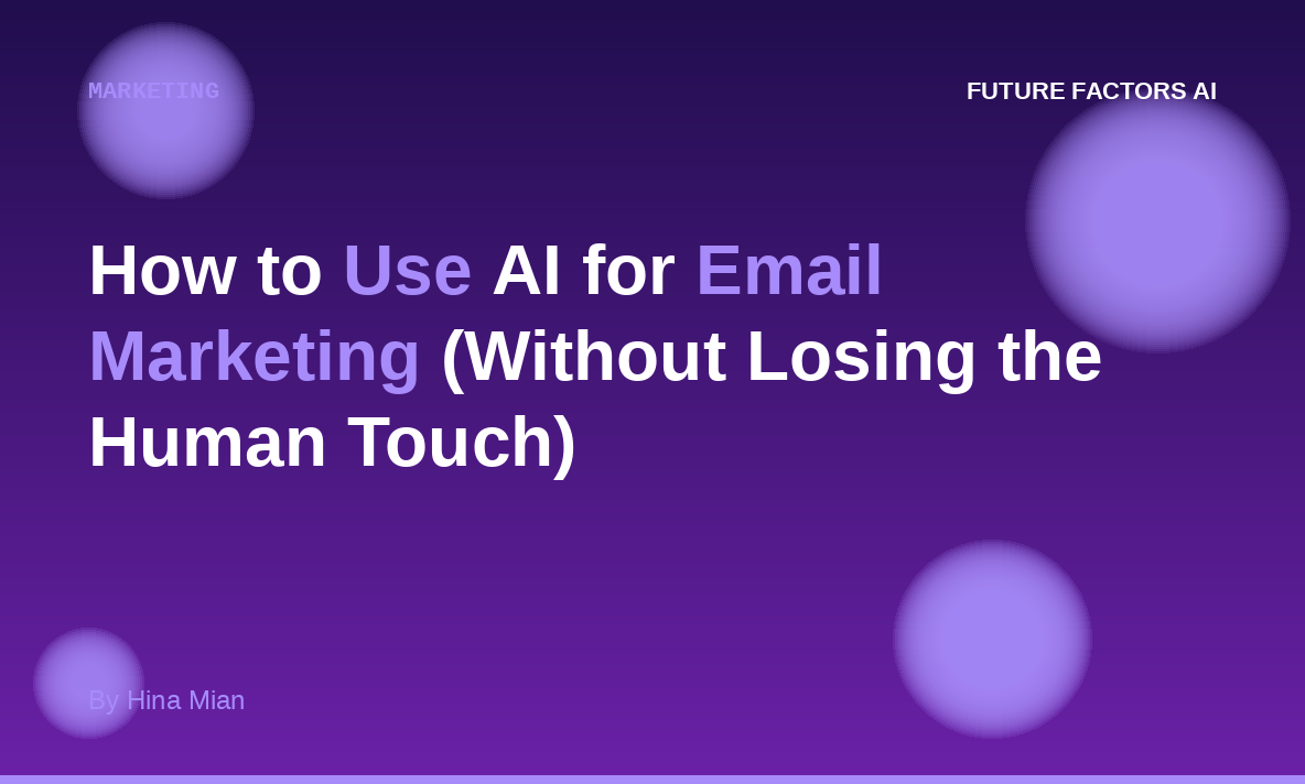 How to Use AI for Email Marketing (Without Losing the Human Touch)