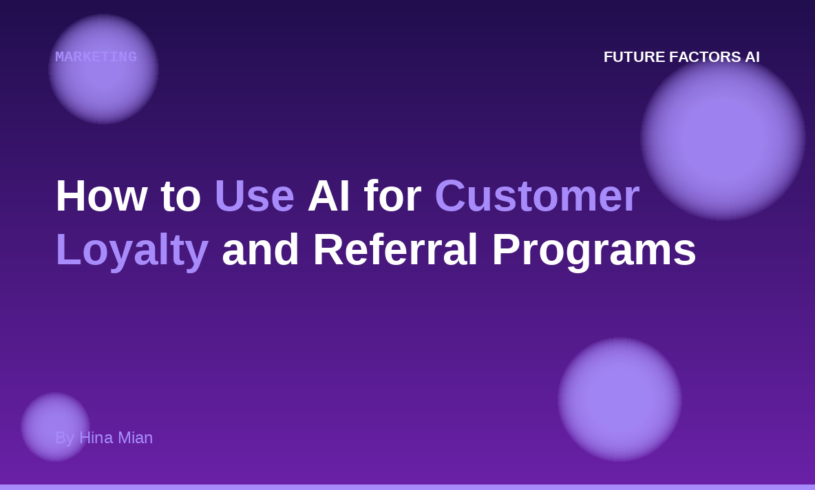 How to Use AI for Customer Loyalty and Referral Programs