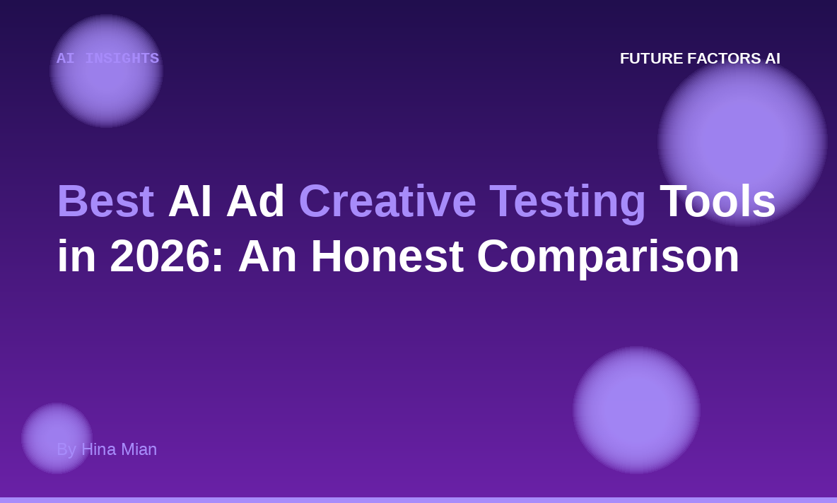 Best AI Ad Creative Testing Tools in 2026: An Honest Comparison