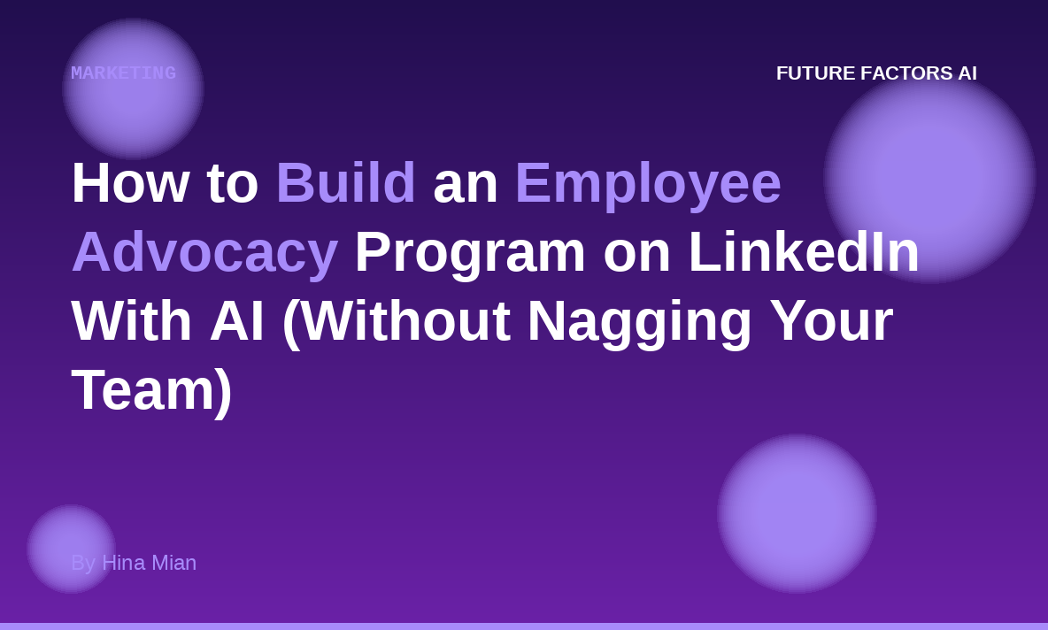 How to Build an Employee Advocacy Program on LinkedIn With AI (Without Nagging Your Team)