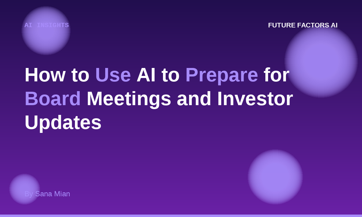 How to Use AI to Prepare for Board Meetings and Investor Updates