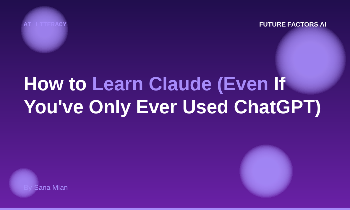 How to Learn Claude (Even If You've Only Ever Used ChatGPT)