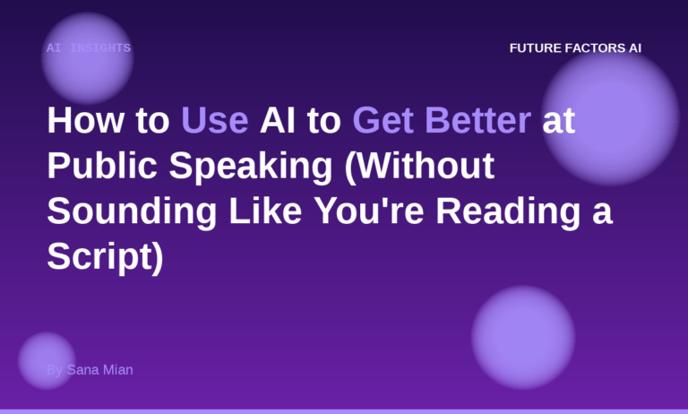 How to Use AI to Get Better at Public Speaking (Without Sounding Like You’re Reading a Script)