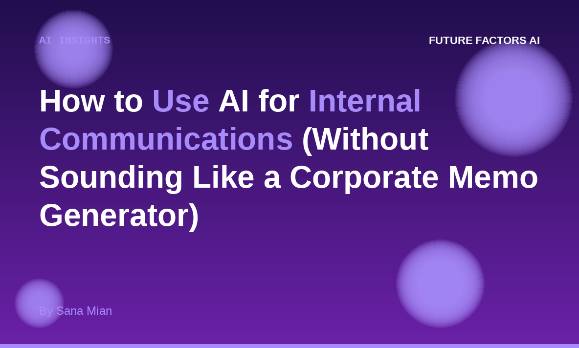 How to Use AI for Internal Communications (Without Sounding Like a Corporate Memo Generator)