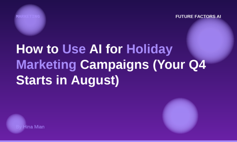 How to Use AI for Holiday Marketing Campaigns (Your Q4 Starts in August)