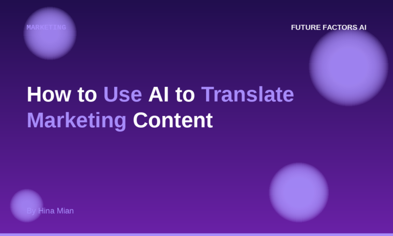 How to Use AI to Translate Marketing Content