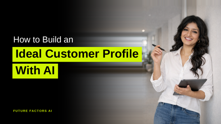 How to Build an Ideal Customer Profile With AI - Hina Mian, Future Factors AI