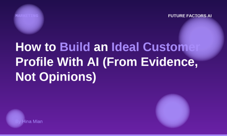 How to Build an Ideal Customer Profile With AI (From Evidence, Not Opinions)