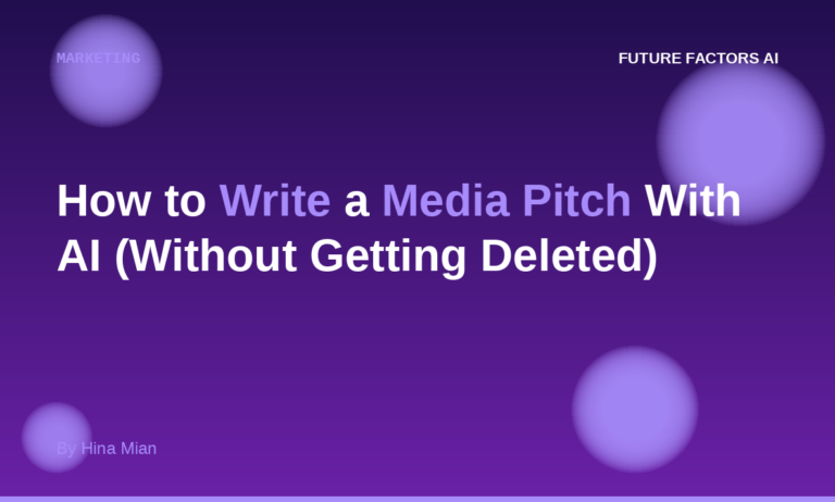 How to Write a Media Pitch With AI (Without Getting Deleted)