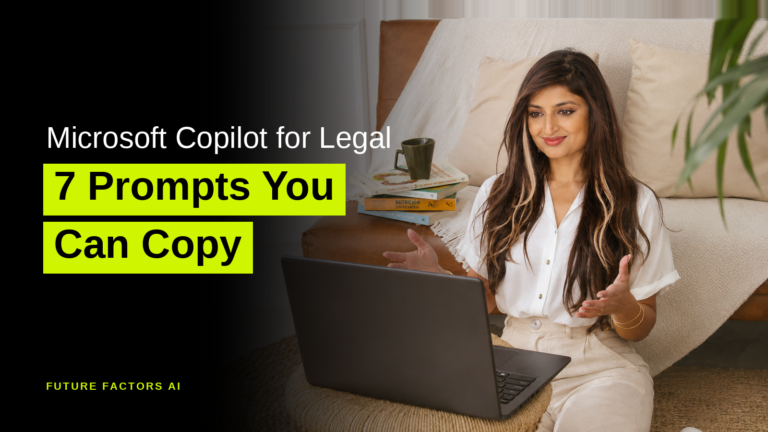 Microsoft Copilot for Legal 7 Prompts You Can Copy - Sana Mian, Future Factors AI
