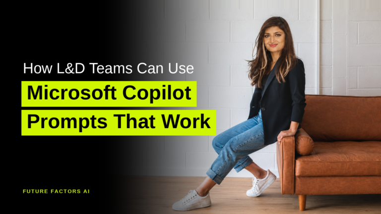How L&D Teams Can Use Microsoft Copilot Prompts That Work - Sana Mian, Future Factors AI