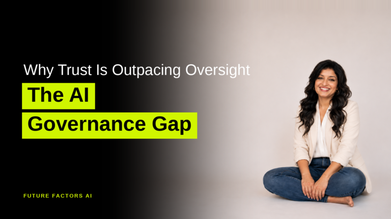Why Trust Is Outpacing Oversight The AI Governance Gap - Hina Mian, Future Factors AI