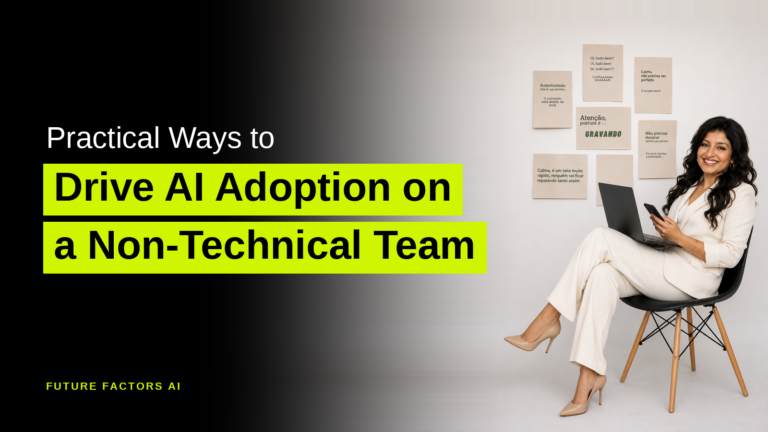 Practical Ways to Drive AI Adoption on a Non-Technical Team - Hina Mian, Future Factors AI