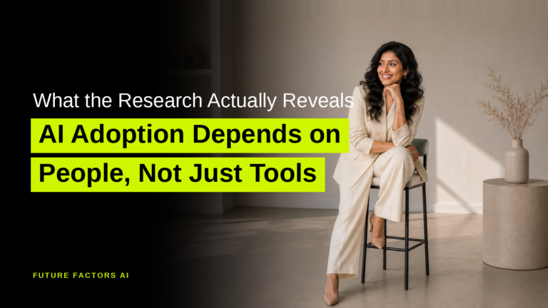 What the Research Actually Reveals AI Adoption Depends on People, Not Just Tools - Hina Mian, Future Factors AI