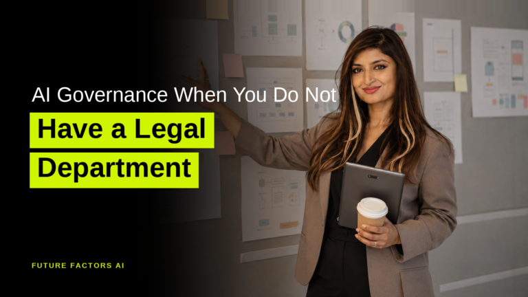 AI Governance When You Do Not Have a Legal Department - Sana Mian, Future Factors AI