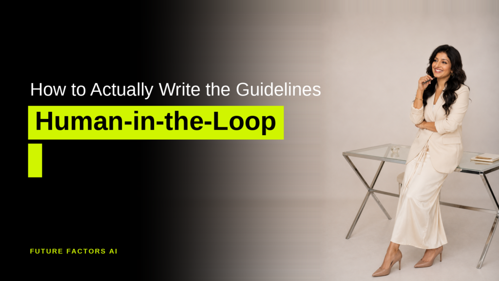 How to Actually Write the Guidelines Human-in-the-Loop - Hina Mian, Future Factors AI