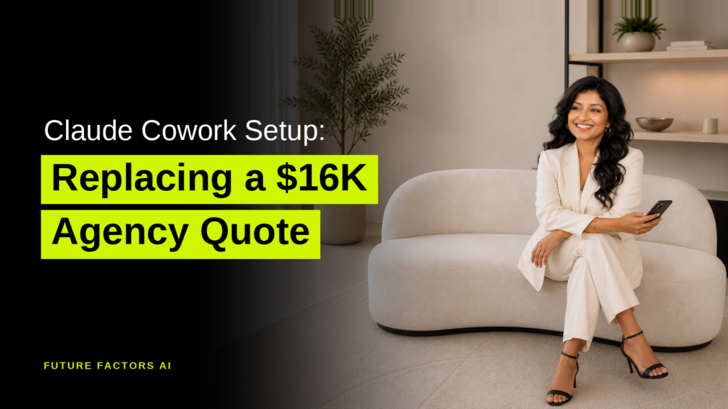 Claude Cowork Setup: Replacing a $16K Agency Quote - Hina Mian, Future Factors AI