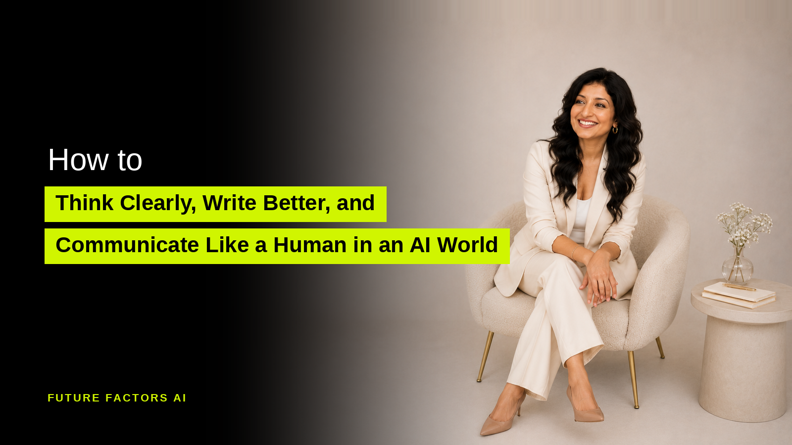 How to Think Clearly, Write Better, and Communicate Like a Human in an AI World