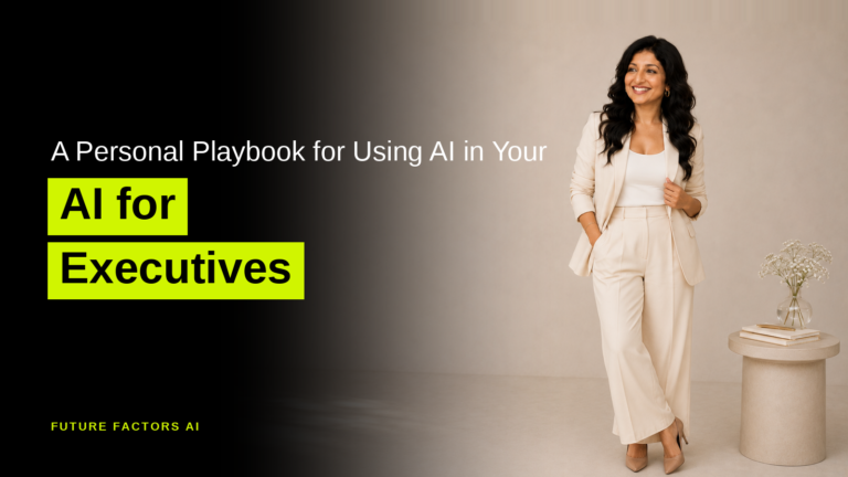 A Personal Playbook for Using AI in Your AI for Executives - Hina Mian, Future Factors AI